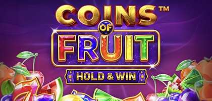 Coins of Fruit - Hold & Win