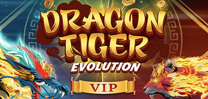 Dragon Tiger Evolution VIP