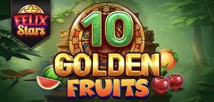 10 Golden Fruits Felix Stars