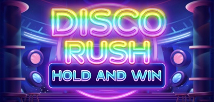 Disco Rush Hold And Win