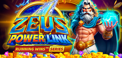 ZEUS POWER LINK: RUNNING WINS™