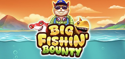 Big Fishin’ Bounty