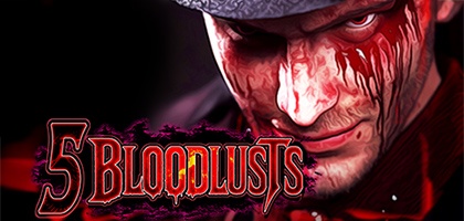 5 Bloodlusts