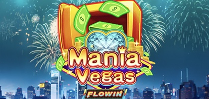 Mania Vegas Flowin