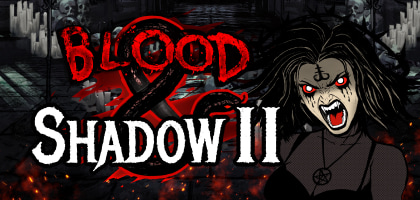 Blood & Shadow 2