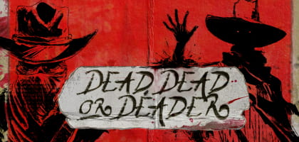 Dead Dead Or Deader