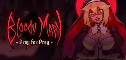 Bloody Mary: Pray for Prey