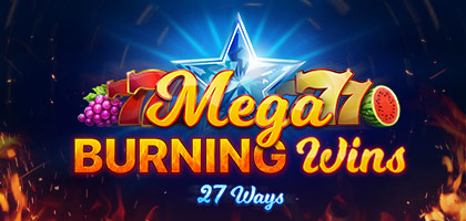 Mega Burning Wins