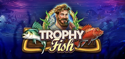 Trophy Fish