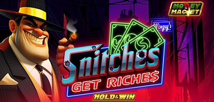 Snitches Get Riches
