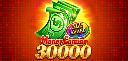 Money Coming 30000