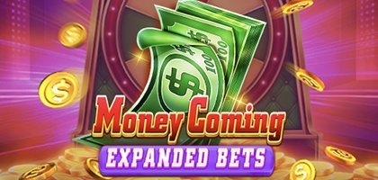 Money Coming Expanded Bets